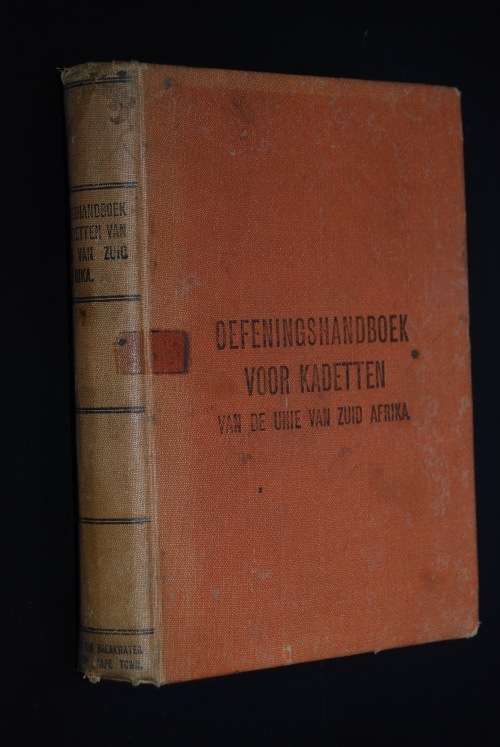 OEFENINGSHANDBOEK VOOR KADETTEN VAN DE UNIE VAN ZUID AFRIKA 1915