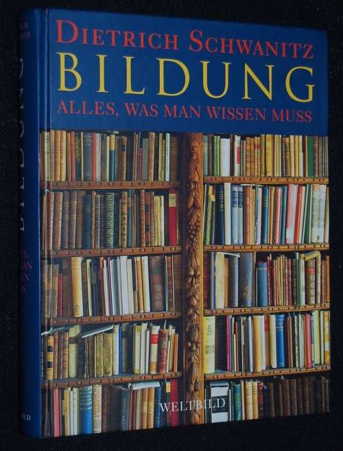BILDUNG ALLES, WAS MAN WISSEN MUSS DIETRICH SCHWANITZ