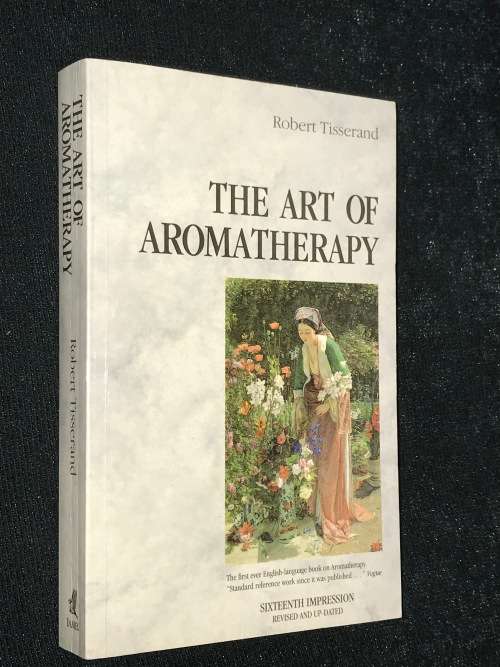 THE ART OF AROMATHERAPY BY ROBERT TISSERAND