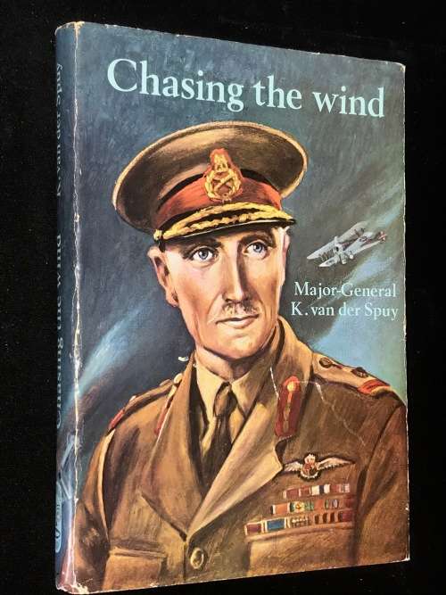 CHASING THE WIND BY MAJOR-GENERAL K. VAN DER SPUY