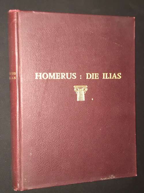 HOMERUS : DIE ILIAS DEUR J.PJ. VAN RENSBURG