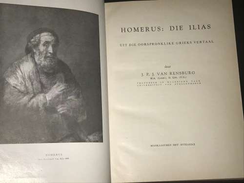 HOMERUS : DIE ILIAS DEUR J.PJ. VAN RENSBURG