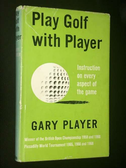 PLAY GOLF WITH PLAYER BY GARY PLAYER