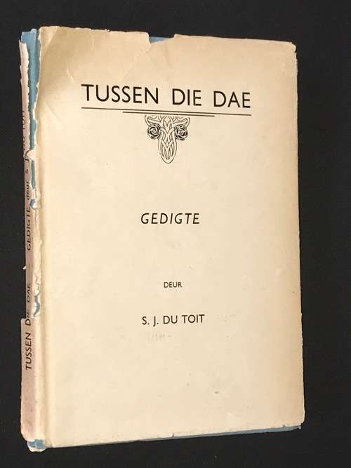 TUSSEN DIE DAE - GEDIGTE DEUR S.J. DU TOIT