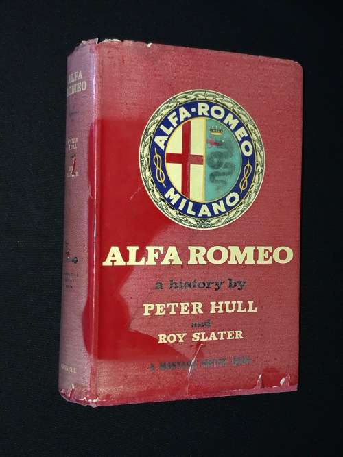 ALFA ROMEO - A HISTORY BY PETER HULL & ROY SLATER