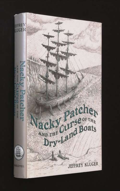NACKY PATCHER AND THE CURSE OF THE DRY-LAND BOATS BY JEFFREY KLUGER 1ST EDITION