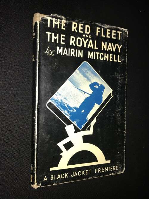 THE RED FLEET AND THE ROYAL NAVY BY MAIRIN MITCHELL 1ST EDITION 1942