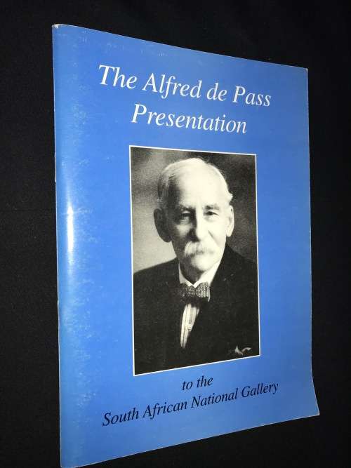 THE ALFRED DE PASS PRESENTATION TO THE SOUTH AFRICAN NATIONAL GALLERY BY ANNA TIETZE