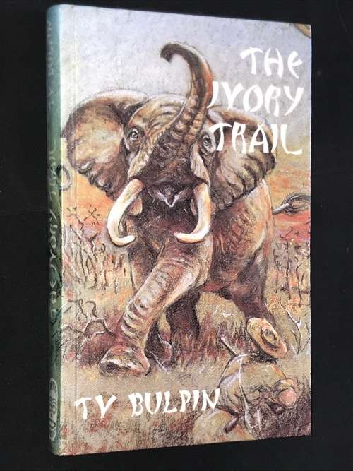 THE IVORY TRAIL BY T.V. BULPIN