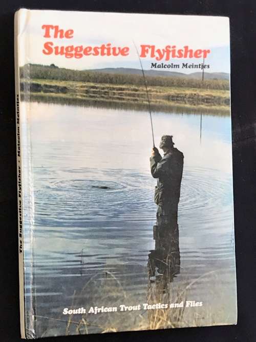 THE SUGGESTIVE FLYFISHER BY MALCOLM MEINTJIES