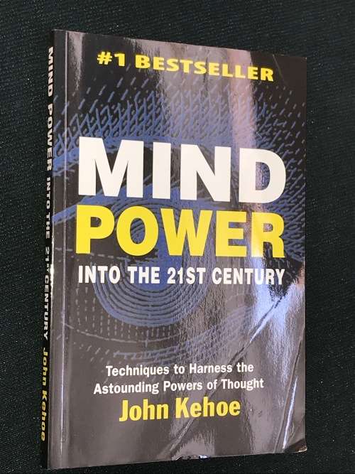 MIND POWER INTO THE 21ST CENTURY BY JOHN KEHOE