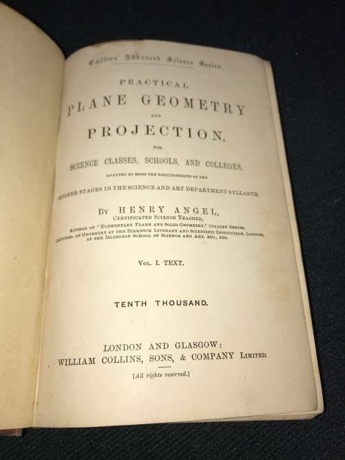 PRACTICAL PLANE GEOMETRY AND PROJECTION BY HENRY ANGEL VOLUME 1
