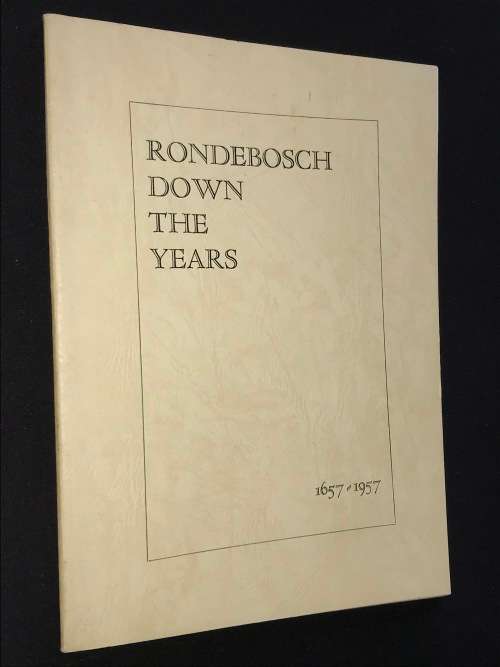 RONDEBOSCH DOWN THE YEARS 1657-1957 EDITED BY F.J. WAGENER