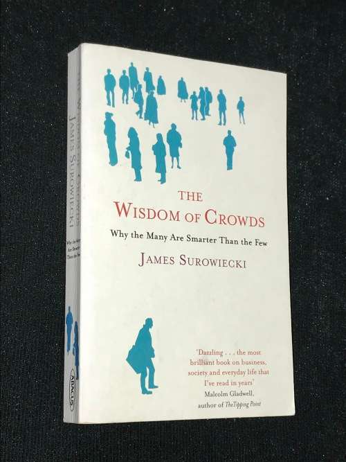 THE WISDOM OF THE CROWDS BY JAMES SUROWIECKI