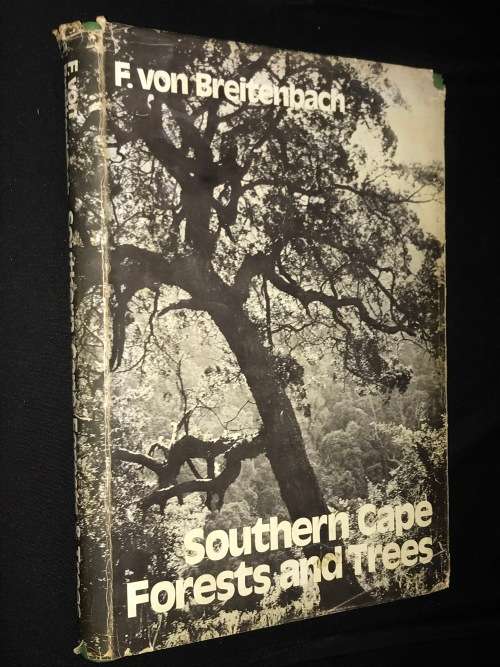 SOUTHERN CAPE FORESTS AND TREES BY F. VON BREITENBACH