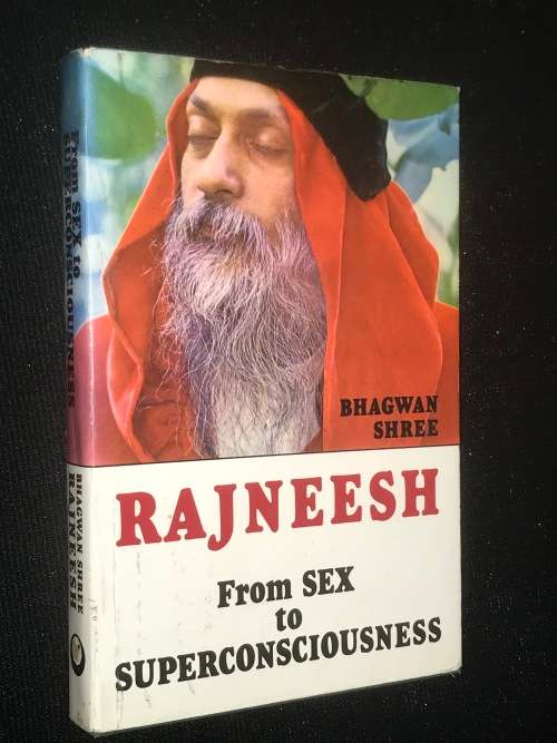 RAJNEESH FROM SEX TO SUPERCONSCIOUSNESS - OSHO