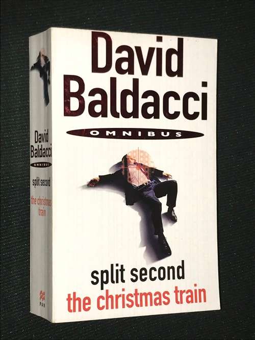 DAVID BALDACCI OMNIBUS SPLIT SECOND & THE CHRISTMAS TRAIN