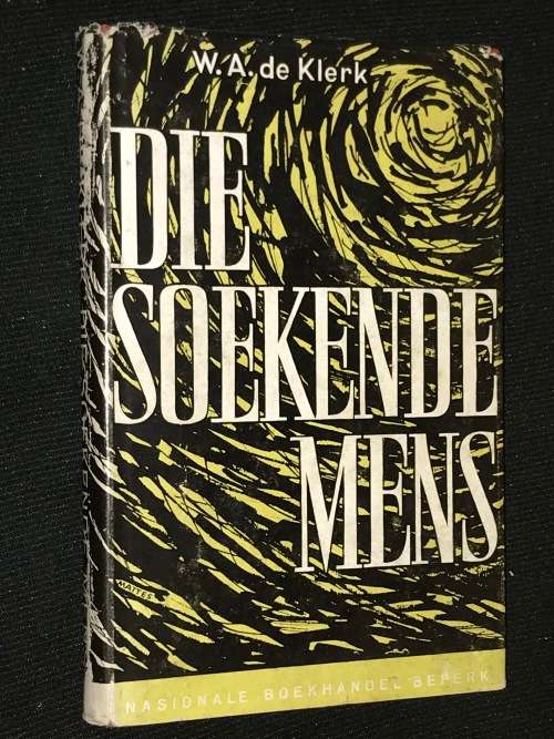 DIE SOEKENDE MENSE DEUR W.A. DE KLERK