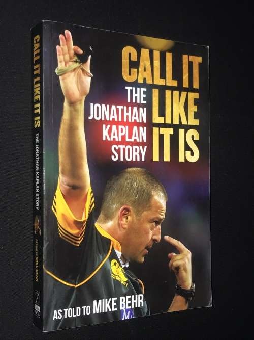 CALL IT LIKE IT IS THE JONATHAN KAPLAN STORY AS TOLD TO MIKE BEHR - INSCRIBED BY KAPLAN