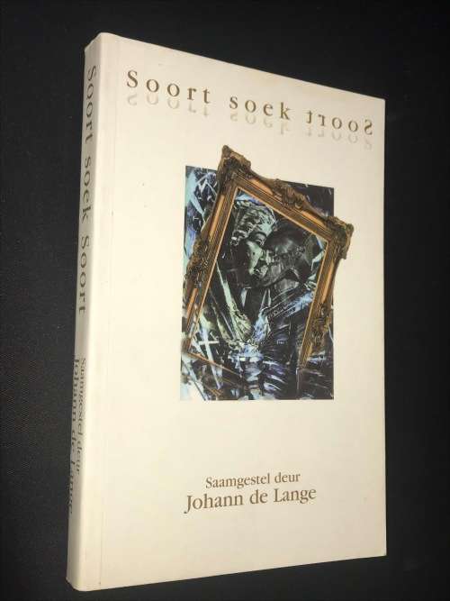 SOORT SOEK SOORT SAAMGESTEL DEUR JOHANN DE LANGE