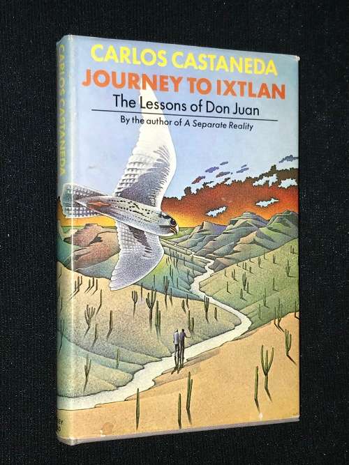 JOURNEY TO IXTLAN THE LESSONS OF DON JUAN BY CARLOS CASTANEDA