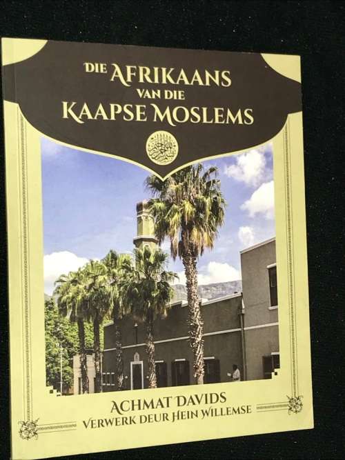 DIE AFRIKAANS VAN DIE KAAPSE MOSLEMS DEUR ACHMAT DAVIDS