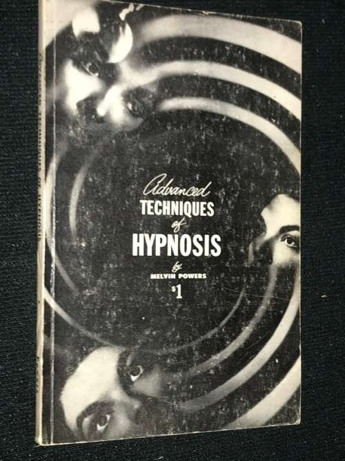 THE ADVANCED TECHNIQUES OF HYPNOSIS BY MELVIN POWERS