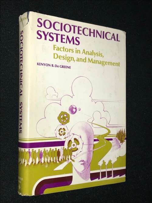 SOCIOTECHNICAL SYSTEMS FACTORS IN ANALYSIS, DESIGN AND MANAGEMENT