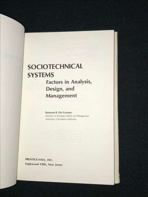 SOCIOTECHNICAL SYSTEMS FACTORS IN ANALYSIS, DESIGN AND MANAGEMENT