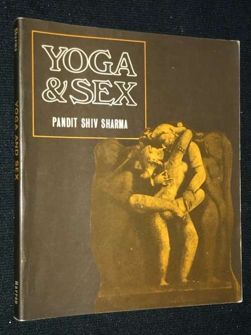 YOGA AND SEX BY PANDIT SHIV SHARMA