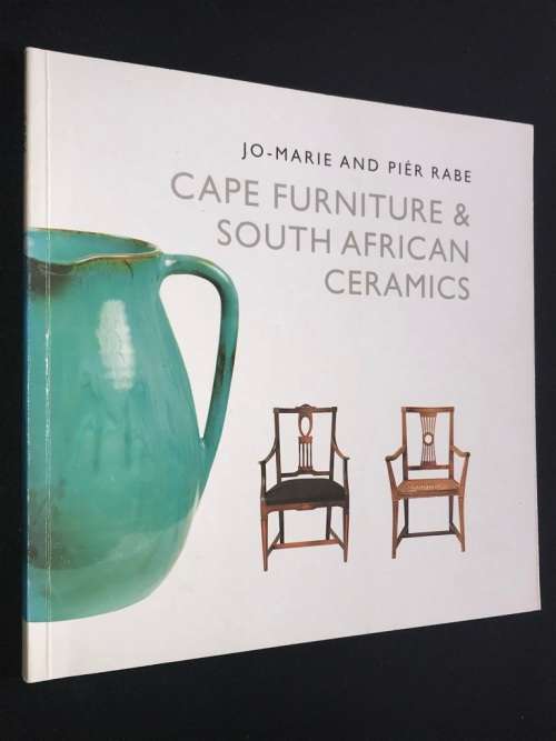 CAPE FURNITURE & SOUTH AFRICAN CERAMICS BY JO-MARIE AND PIER RABE