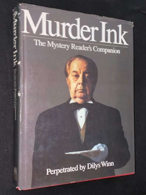 MURDER INK THE MYSTERY READER`S COMPANION PERPETRATED BY DILYS WINN