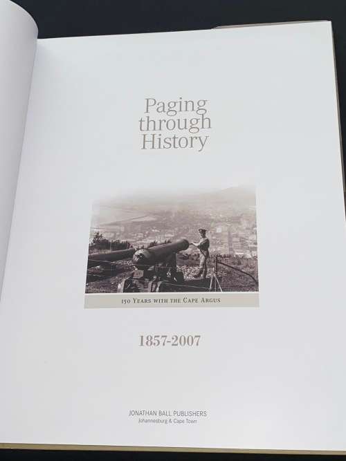 PAGING THROUGH HISTORY - 150 YEARS WITH THE CAPE ARGUS 1857 - 2007