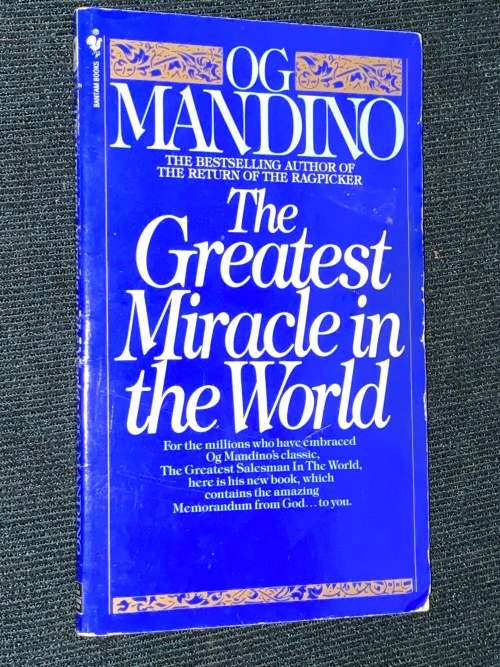 THE GREATEST MIRACLE IN THE WORLD BY OG MANDINO
