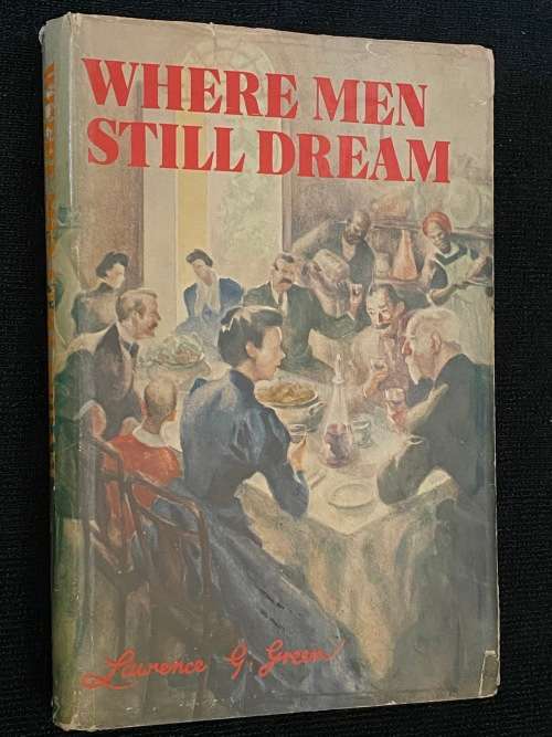 WHEN MEN STILL DREAM BY LAWRENCE G. GREEN