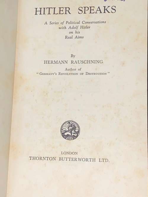 HITLER SPEAKS A SERIES OF POLITICAL CONVERSATIONS WITH ADOLF HITLER ON HIS REAL AIMS