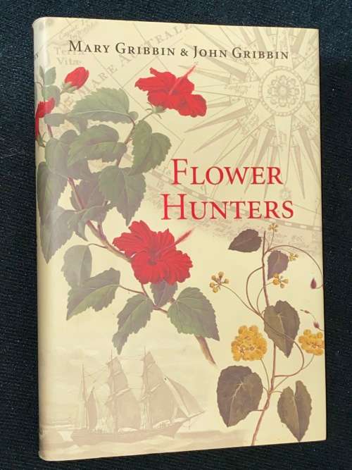 FLOWER HUNTERS BY MARY GRIBBIN & JOHN GRIBBIN