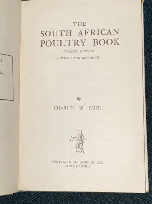 THE SOUTH AFRICAN POULTRY BOOK BY CHARLES W. SMITH