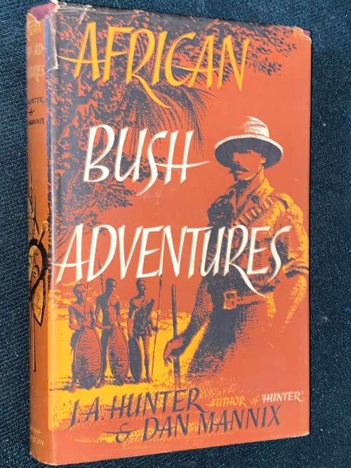 AFRICAN BUSH ADVENTURES Y J.A. HUNTER AND DAN MANNIX