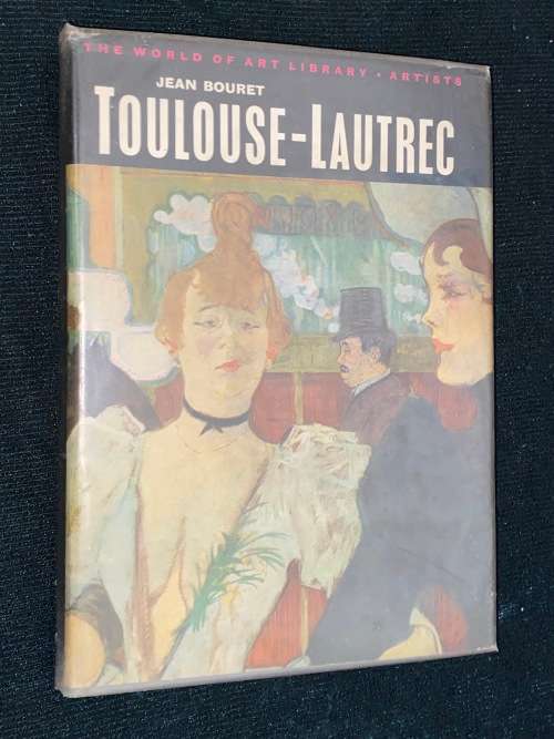 TOULOUSE-LAUTREC BY JEAN BOURET - THE WORLD OF ART LIBRARY