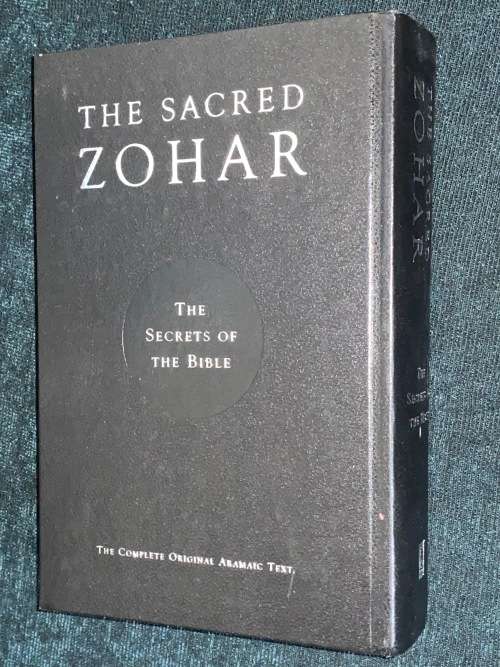 THE SACRED ZOHAR THE SECRETS OF THE BIBLE THE COMPLETE ORIGINAL ARAMAIC TEXT 1ST EDITION