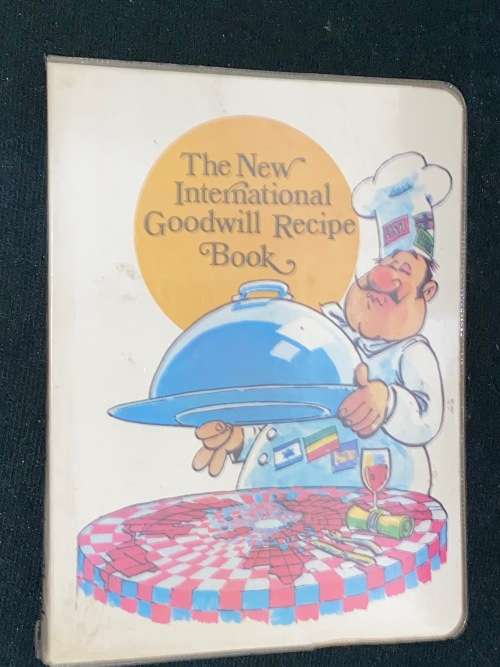 THE NEW INTERNATIONAL GOODWILL RECIPE BOOK