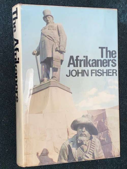 THE AFRIKANERS BY JOHN FISHER