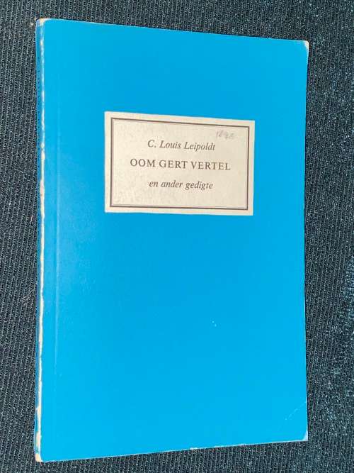 OOM GERT VERTEL EN ANDER GEDIGTE DEUR C. LOUIS LEIPOLDT