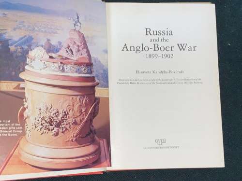 RUSSIA AND THE ANGLO BOER WAR 1899-1902 BY ELISAVETA KANDYBA-FOXCROFT