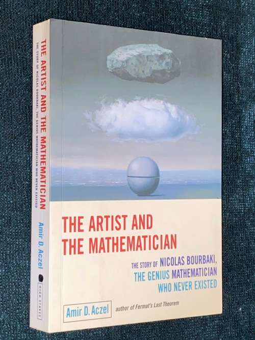 THE ARTIST AND THE MATHEMATICIAN THE STORY OF NICOLAS BOURBAKI THE GENIUS MATHEMATICIAN .....