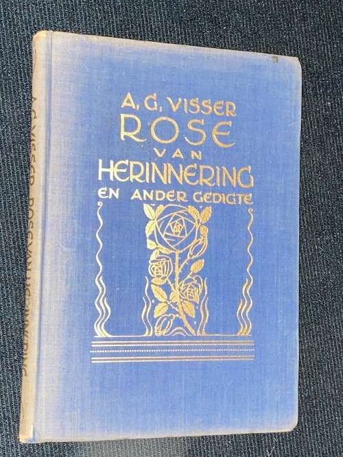 ROSE VAN HERINNERING EN ANDER GEDIGTE DEUR A.G. VISSER