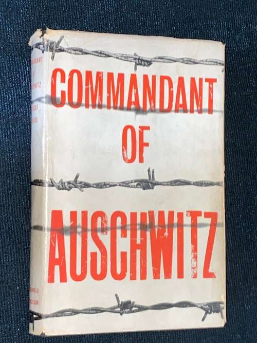 COMMANDANT OF AUSCHWITZ AUTOBIOGRAPHY OF RUDOLF HOESS