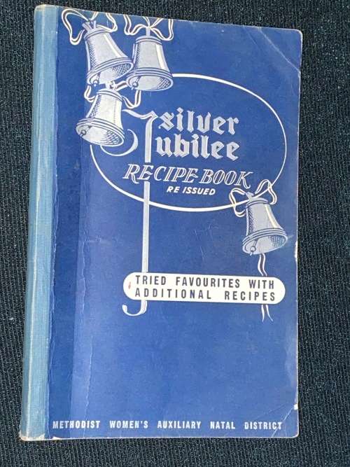 SILVER JUBILEE RECIPE BOOK RE ISSUED TRIED FAVOURITES WITH ADDITIONAL RECIPES