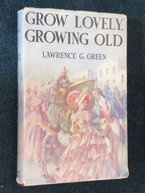 GROW LOVELY, GROWING OLD BY LAWRENCE G. GREEN